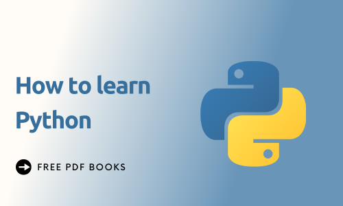 How to Learn Python: A Comprehensive Guide
