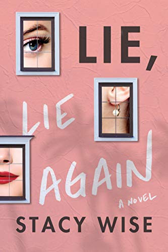 Lie, Lie Again by Stacy Wiseibute (Download PDF Book)