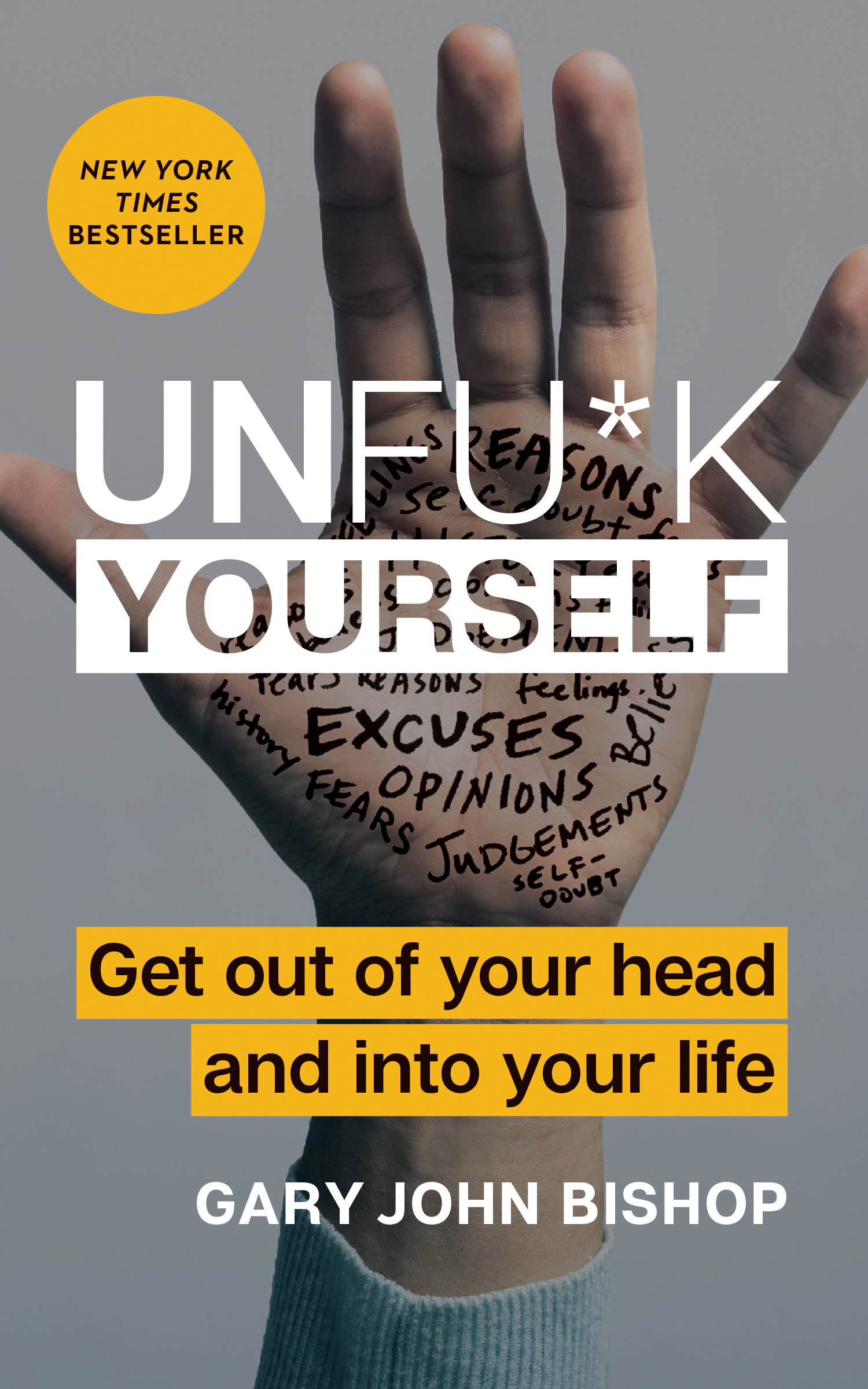 Unfu*k Yourself by Gary John Bishopibute (Download PDF Book)