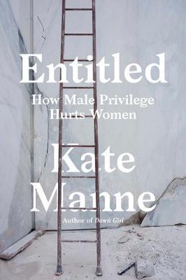 Entitled : How Male Privilege Hurts Womenibute (Download PDF Book)
