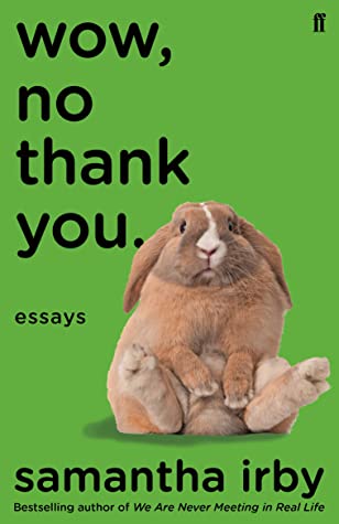 Wow, No Thank You by Samantha Irby