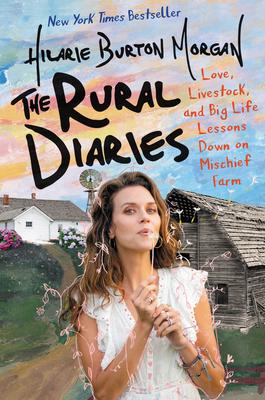 The Rural Diaries by Hilarie Burton Morganibute (Download PDF Book)