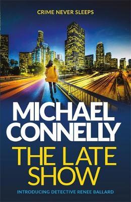 The Late Show by Michael Connellyibute (Download PDF Book)
