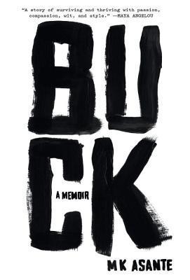 Buck: A Memoir by M.K. Asanteibute (Download PDF Book)
