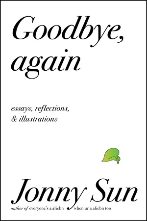 Goodbye, Again: Essays, Reflections, and Illustrationsibute (Download PDF Book)