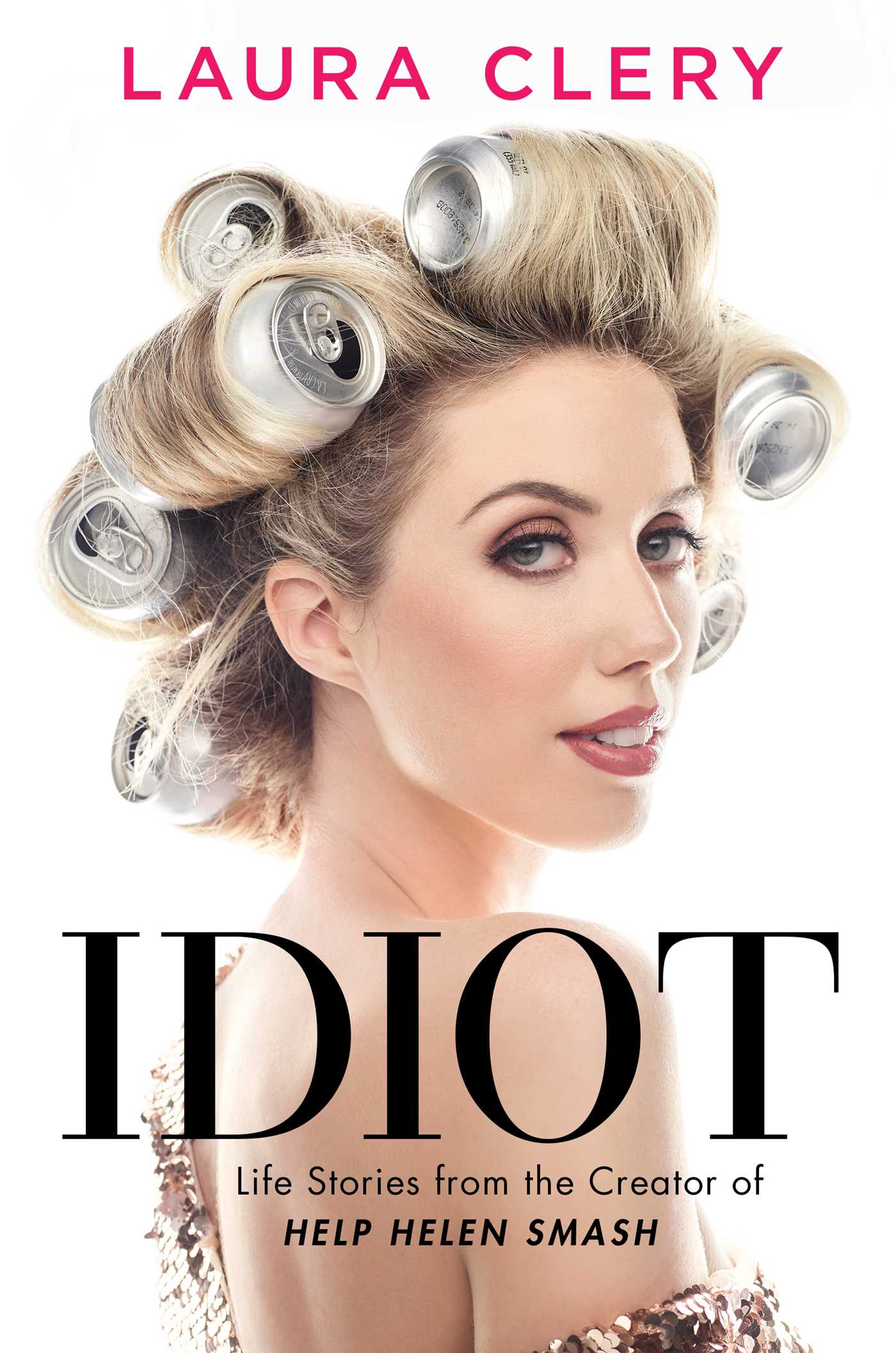 Idiot by Laura Cleryibute (Download PDF Book)