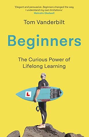 Beginners: The Curious Power of Lifelong Learningibute (Download PDF Book)