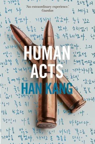 Human Acts by Han Kangibute (Download PDF Book)