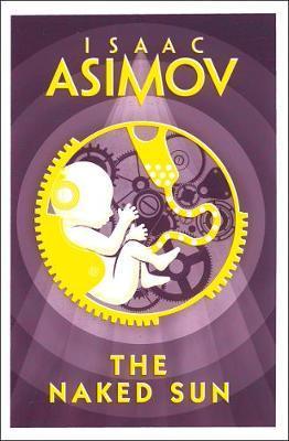 The Naked Sun (Robot #2)ibute (Download PDF Book)