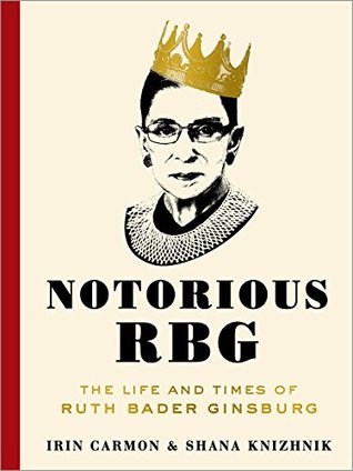 Notorious RBG by Irin Carmonibute (Download PDF Book)