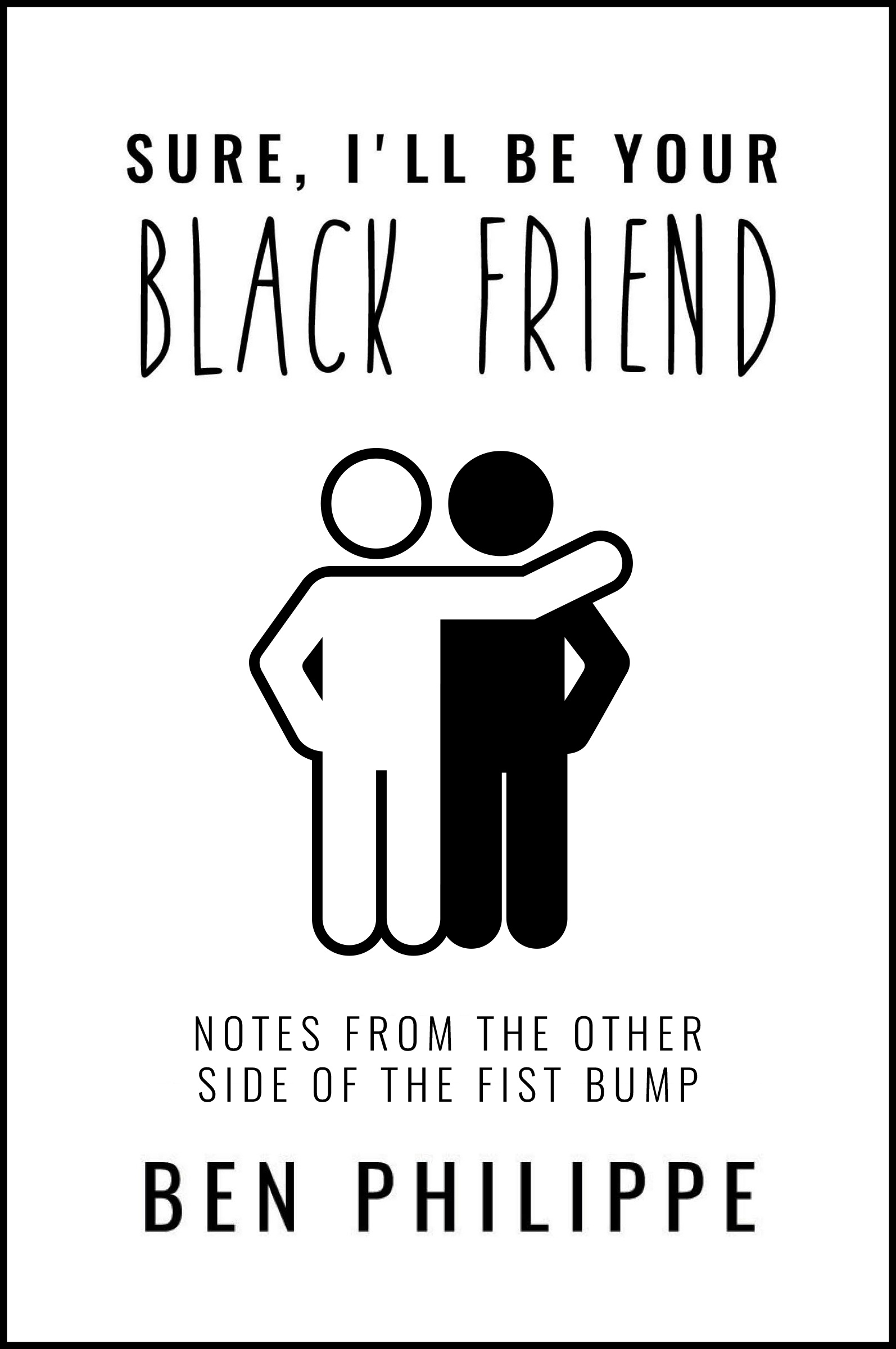 Sure, I'll be Your Black Friendibute (Download PDF Book)