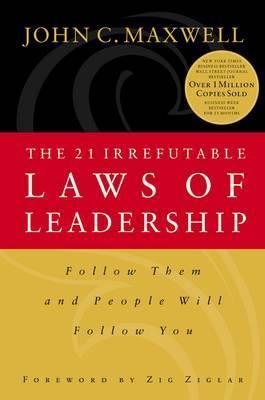 The 21 Irrefutable Laws of Leadershipibute (Download PDF Book)