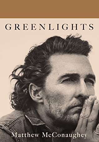 Greenlights by Matthew McConaugheyibute (Download PDF Book)