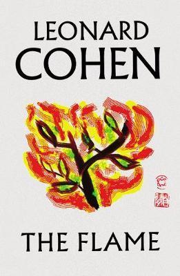 The Flame by Leonard Cohenibute (Download PDF Book)