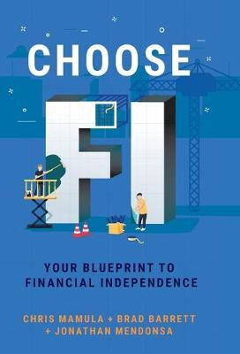 Choose FI: Your Blueprint to Financial Independenceibute (Download PDF Book)