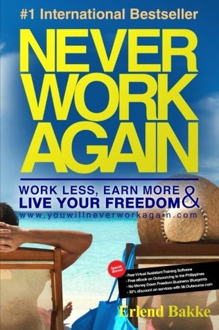 Never Work Again by Erlend Bakkeibute (Download PDF Book)