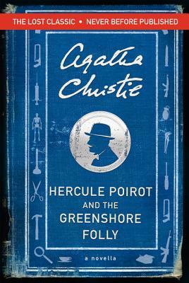 Hercule Poirot and the Greenshore Follyibute (Download PDF Book)