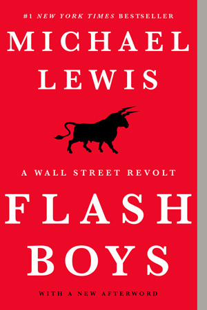 Flash Boys: A Wall Street Revolt by Michael Lewisibute (Download PDF Book)