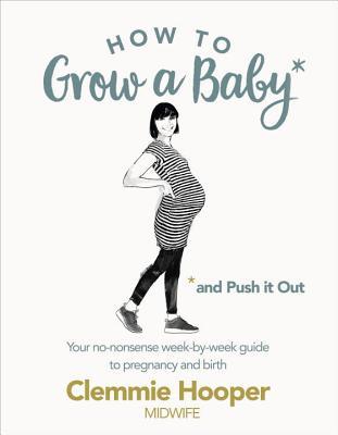 How to Grow a Baby and Push It Outibute (Download PDF Book)