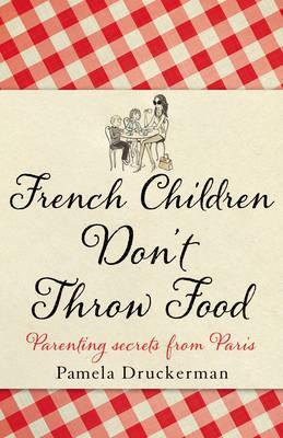French Children Don't Throw Foodibute (Download PDF Book)