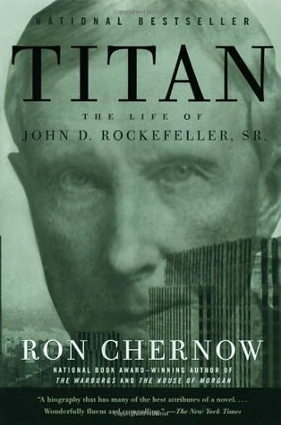 Titan: The Life of John D. Rockefeller, Sr.ibute (Download PDF Book)