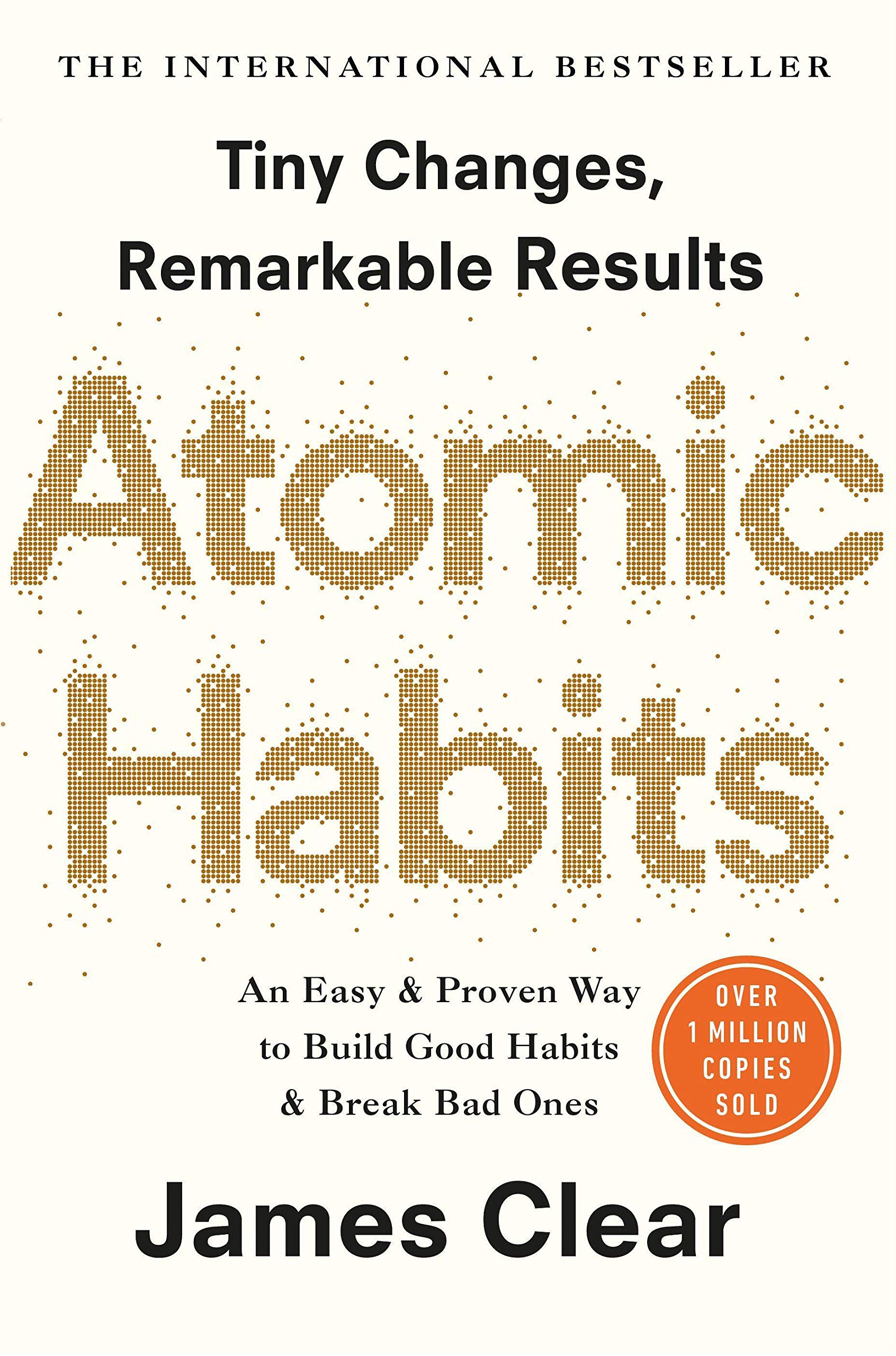 Atomic Habits: An Easy and Proven Way to Build Good Habits and Break Bad Onesibute (Download PDF Book)