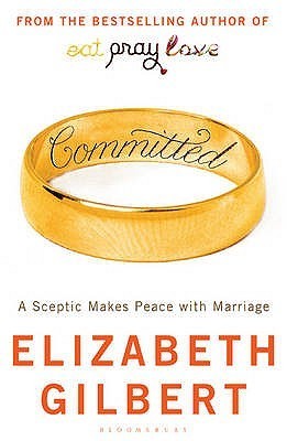 Committed by Elizabeth Gilbertibute (Download PDF Book)