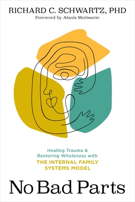 No Bad Parts by Richard C. Schwartzibute (Download PDF Book)