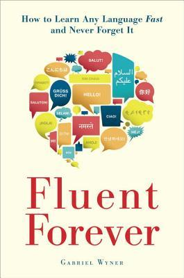 Fluent Forever by Gabriel Wyneribute (Download PDF Book)