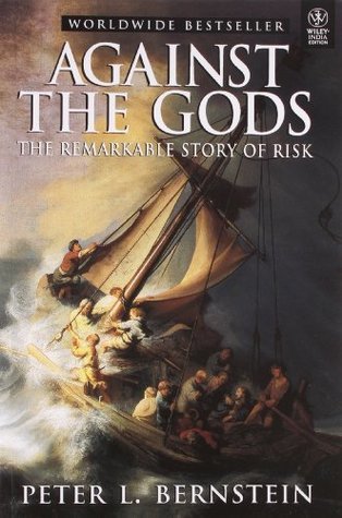 Against the Gods: The Remarkable Story of Riskibute (Download PDF Book)