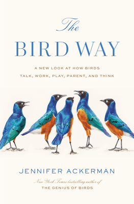 The Bird Way by Jennifer Ackermanibute (Download PDF Book)