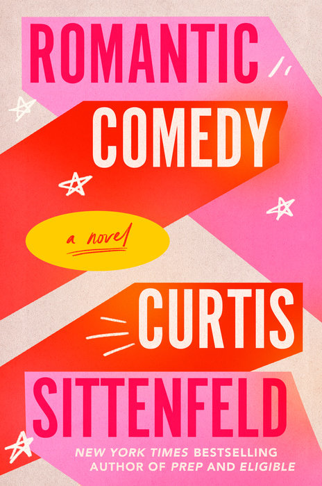 Romantic Comedy by Curtis Sittenfeldibute (Download PDF Book)