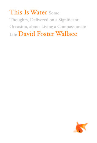 This Is Water by David Foster Wallaceibute (Download PDF Book)