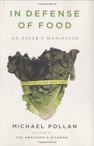 In Defense of Food: An Eater's Manifestoibute (Download PDF Book)