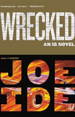 Wrecked (IQ #3) by Joe Ideibute (Download PDF Book)