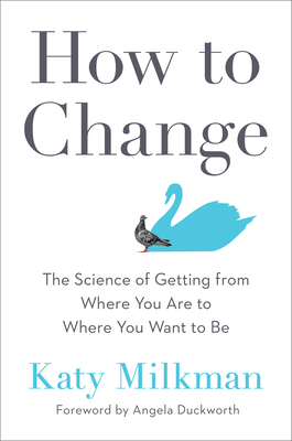 How to Change by Katy Milkmanibute (Download PDF Book)