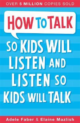 How to Talk So Kids Will Listen & Listen So Kids Will Talkibute (Download PDF Book)
