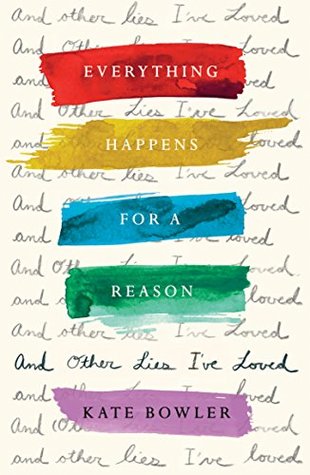 Everything Happens for a Reason and Other Lies I've Lovedibute (Download PDF Book)