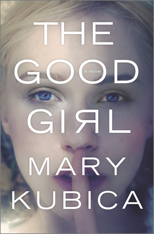 The Good Girl by Mary Kubicaibute (Download PDF Book)