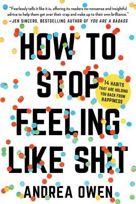 How to Stop Feeling Like Sh*tibute (Download PDF Book)