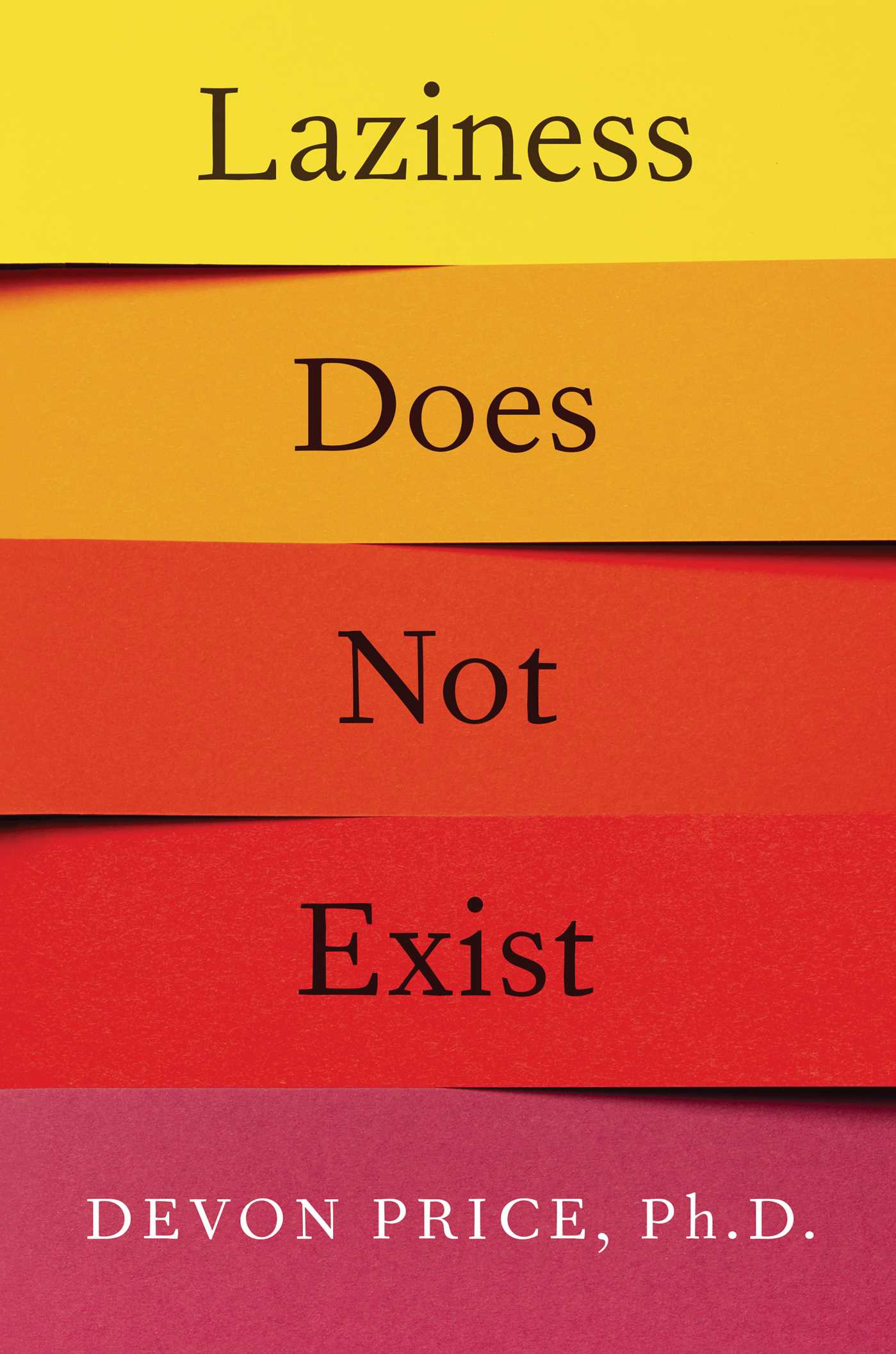 Laziness Does Not Exist by Devon Priceibute (Download PDF Book)