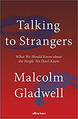 Talking to Strangers by Malcolm Gladwellibute (Download PDF Book)