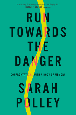 Run Towards the Danger by Sarah Polleyibute (Download PDF Book)