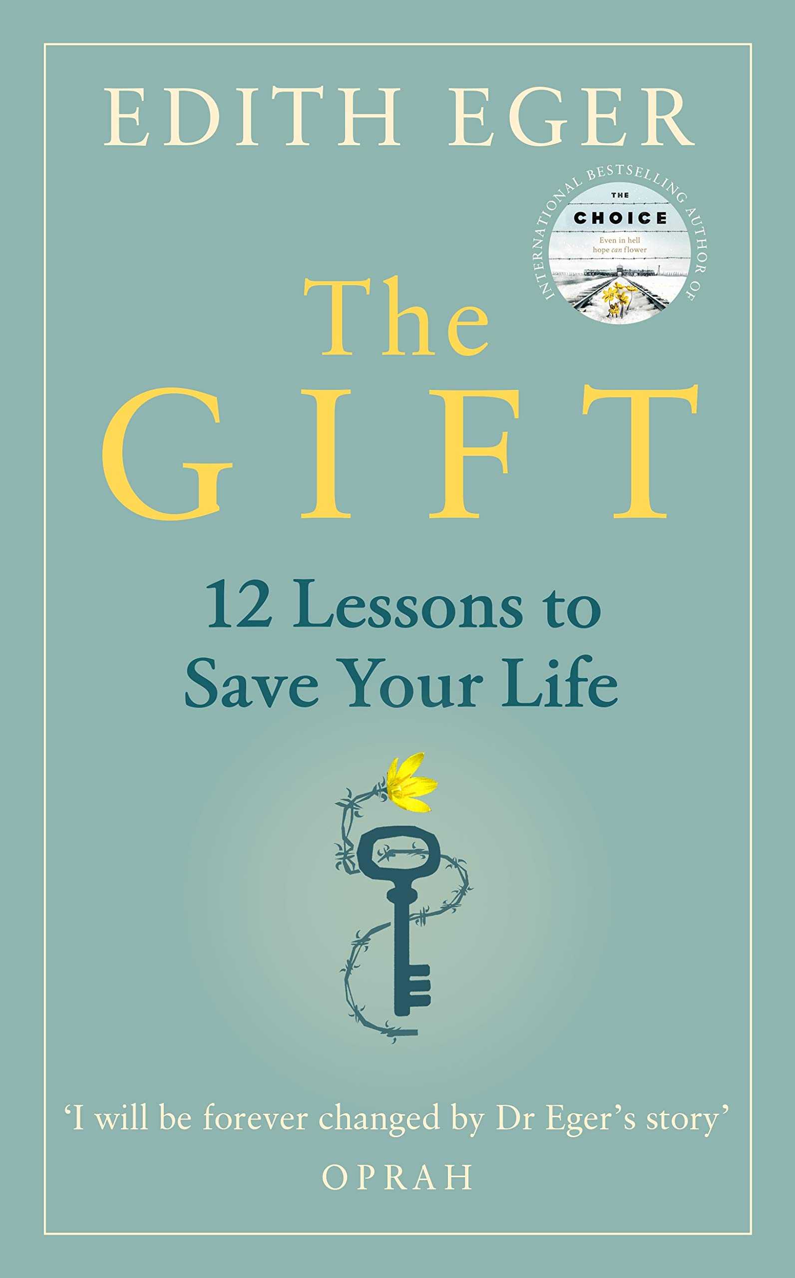 The Gift: 12 Lessons to Save Your Lifeibute (Download PDF Book)