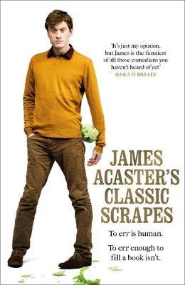 James Acaster's Classic Scrapesibute (Download PDF Book)