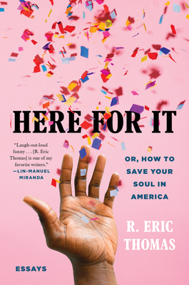 Here for It by R. Eric Thomasibute (Download PDF Book)